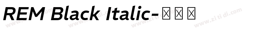 REM Black Italic字体转换